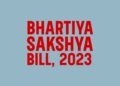 Bharatiya Sakshya Bill, 2023 : Digital Records As Evidence In Court