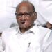 According To Sharad Pawar, The BJP’s Political Influence Is Waning Over Most Of The Nation