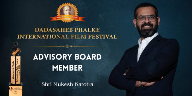 Mukesh Katotra, Appointed as Advisory Board Member of Dadasaheb Phalke International Film Festival, Adding Expertise to Indian Film Industry