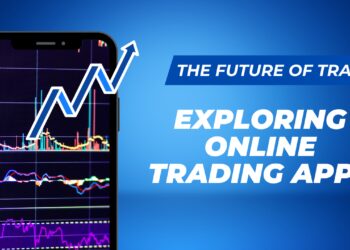 The Future of Trading: Exploring Online Trading Apps