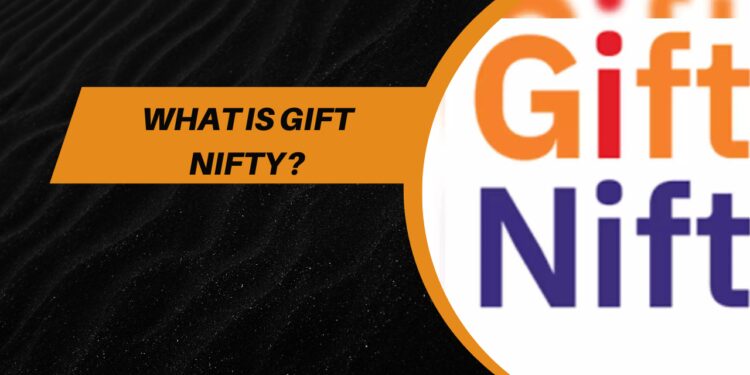 What is GIFT Nifty?