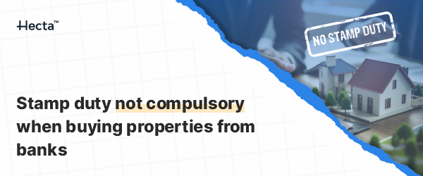 Stamp duty is Not Compulsory when buying properties from banks under SARFAESI Act, 2002