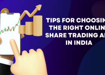 Tips for Choosing the Right Online Share Trading App in India