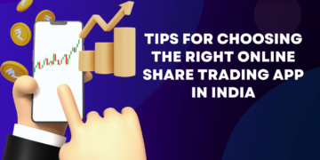 Tips for Choosing the Right Online Share Trading App in India