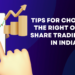 Tips for Choosing the Right Online Share Trading App in India